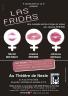 L'association 'A Cloche-pied' présente 'Las Fridas'. Mise en scène de Jessica Rheims. Théâtre de Nesle, Paris VIe, jusqu'au 24 mai 2008