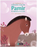 L'histoire vraie de Pamir, le cheval de Przewalski, Nathan 2014