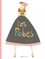 Les Robes de Germano Zullo et Albertine, Ed. La Joie de Lire