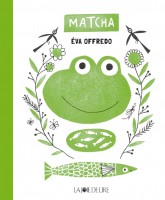 Matcha d'Eva Offredo. La Joie de lire, 2015