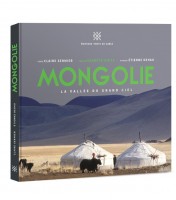 Mongolie, La Vallée du Grand Ciel, Editions Vents de sable, 2015