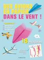 Des avions en papier dans le vent ! Les éditions de saxe, 2015