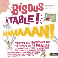 Bisous, A table !, Mamaaan !, Nathan, 2016
