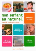 Mon enfant au naturel, Editions Alternatives, 2016