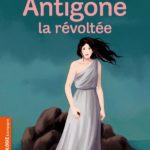 Antigone, la révoltée