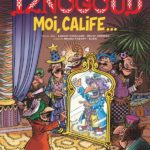 Iznogoud – Moi, calife…