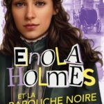 Les enquêtes d’Enola Holmes