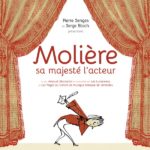 Molière, sa majesté l’acteur