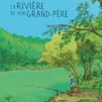 La rivière de mon grand-père